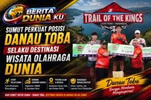 Danau Toba Kian Mendunia, Sumut Perkuat Posisi sebagai Destinasi Wisata Olahraga Kelas Dunia