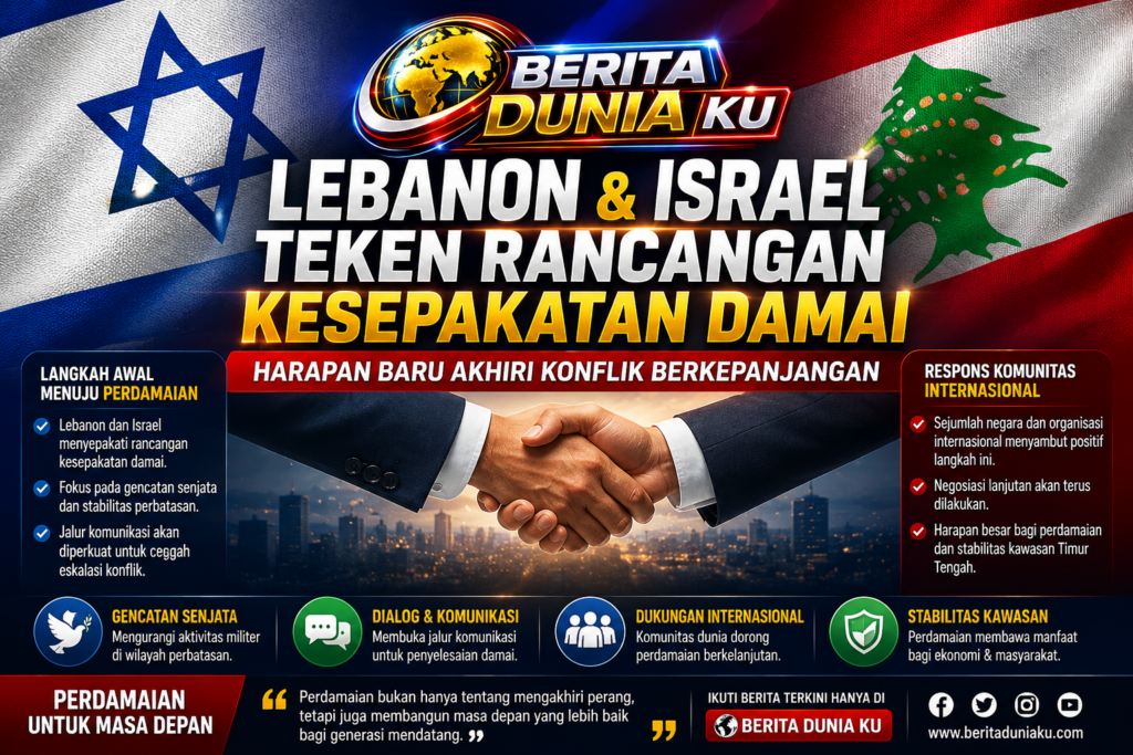 Lebanon dan Israel Sepakati Rancangan Perdamaian, Harapan Baru Redakan Konflik Berkepanjangan
