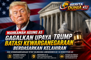 Mahkamah Agung AS Gagalkan Upaya Trump Batasi Hak Kewarganegaraan Berdasarkan Kelahiran